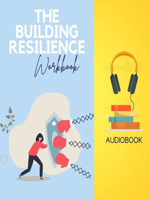 cover image of The Building Resilience Workbook
